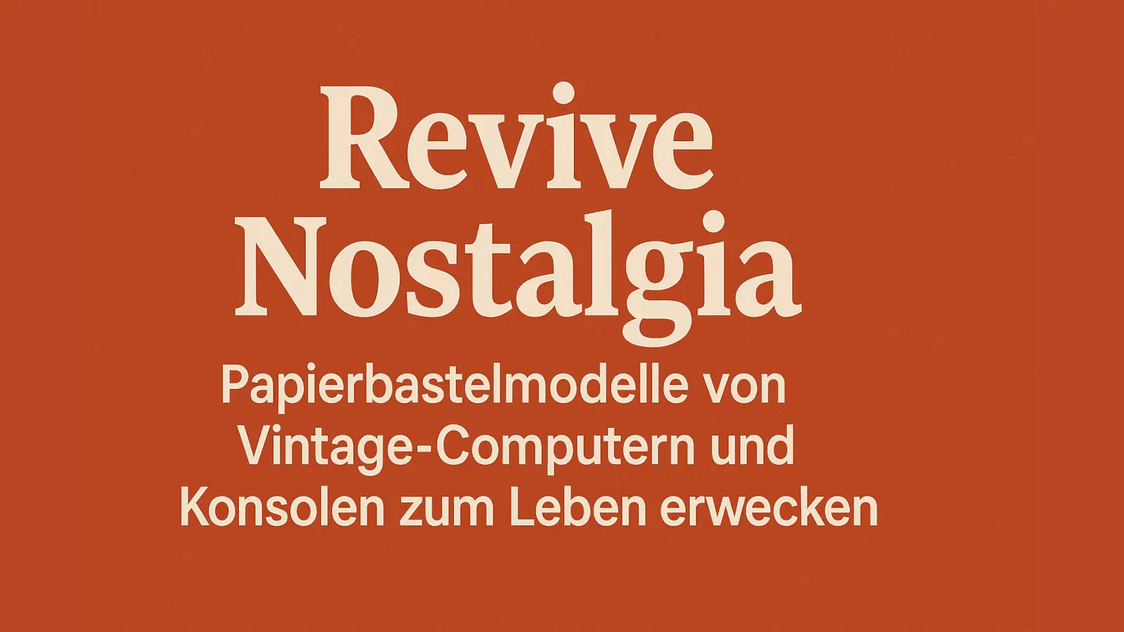 Papercraft Modelle von Retro-Computern und Konsolen – Bastelvorlagen für 2025